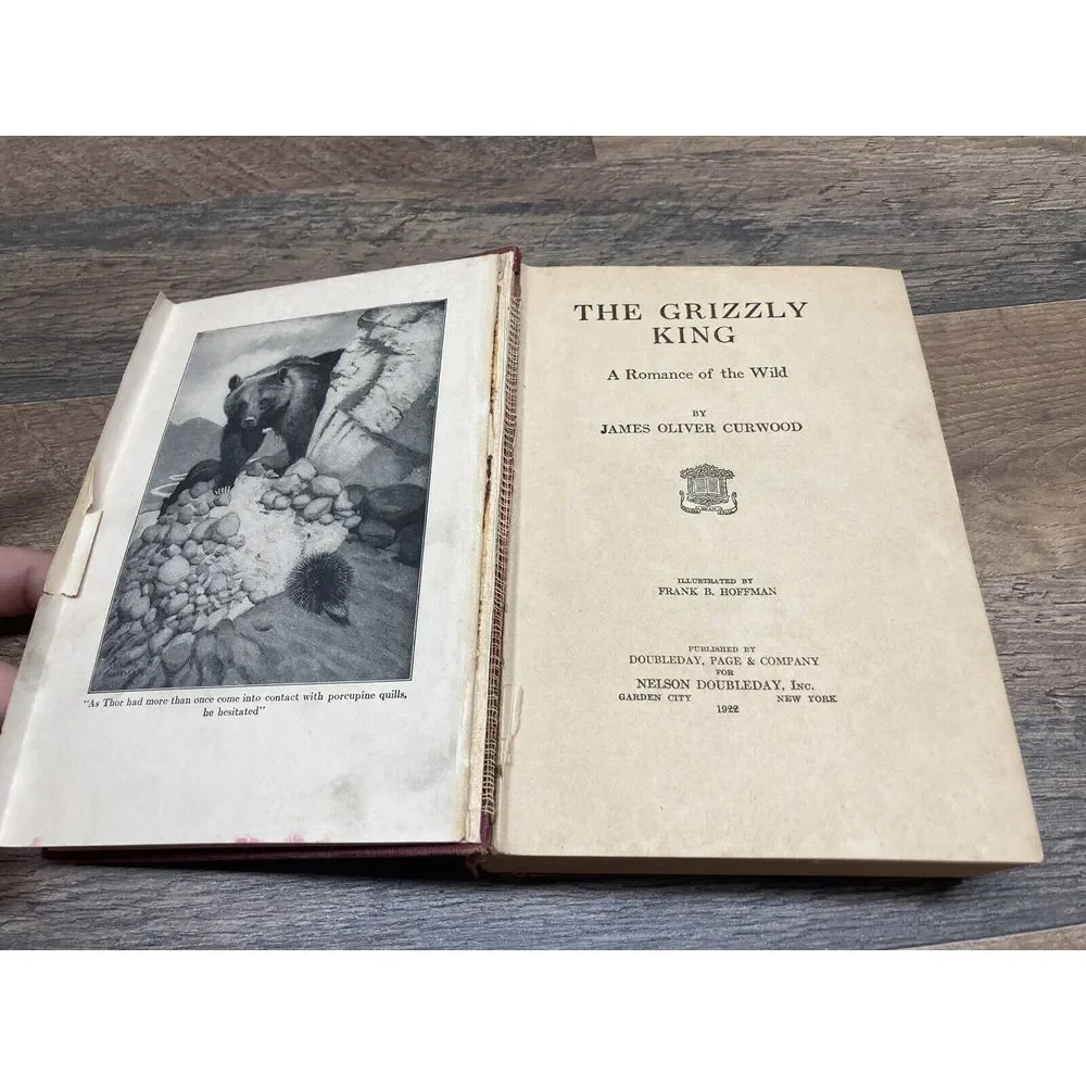 The Grizzly King a romance of the wild by James‎ Oliver Curwood 1922
